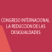 CONGRESO INTERNACIONAL SOBRE LA REDUCCIÓN DE LAS DESIGUALDADES